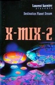 X-Mix-2: Destination Planet Dream series tv