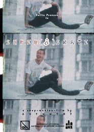 Super (8) Skate (2020)