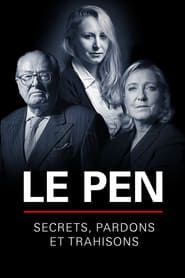 Image Le Pen : Secrets, pardons et trahisons 2019