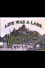 Life Was a Lark at Willow Grove Park series tv