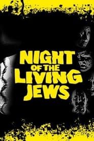Night of the Living Jews 2008 streaming