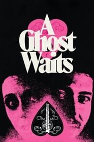 A Ghost Waits (2020)