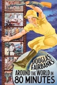 Around the World with Douglas Fairbanks series tv
