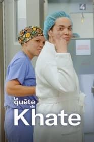 La quête de Khate series tv