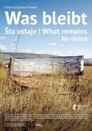 Was bleibt | Šta ostaje | What Remains / Re-visited series tv