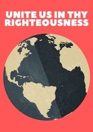Unite Us in Thy Righteousness series tv