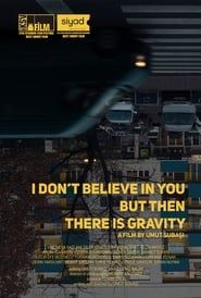 Image I Don’t Believe In You But Then There Is Gravity 2018
