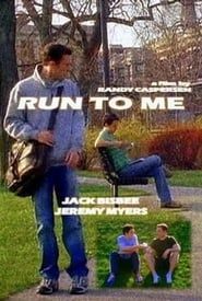 Run to Me 2007 streaming