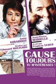 Cause toujours... tu m'intéresses ! 1979 streaming