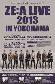 ZE:A LIVE 2013 in YOKOHAMA series tv