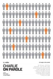 Charlie on Parole (2009)