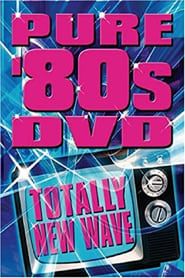 Pure '80s: Totally New Wave series tv