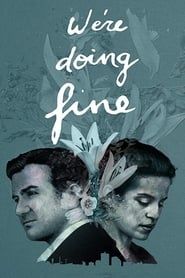 We're Doing Fine 2017 streaming