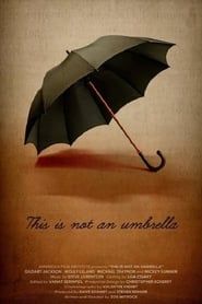 This is Not an Umbrella (2011)
