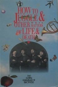 Image How to Juggle & Other Matters of Life & Death 1990