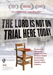 The Lord is Not On Trial Here Today 2011 streaming