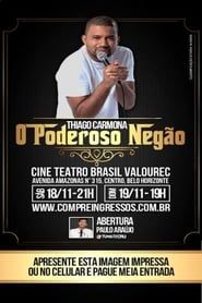 Thiago Carmona - O Poderoso Negão series tv