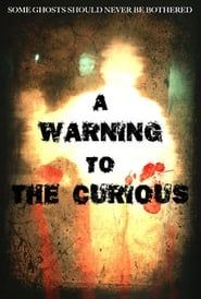 A Warning to the Curious 2013 streaming