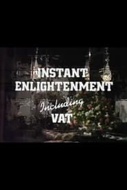 Instant Enlightenment Including VAT series tv