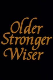 Image Older, Stronger, Wiser 1989