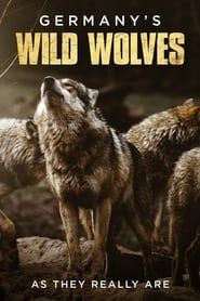 Germany's Wild Wolves - As They Really Are series tv