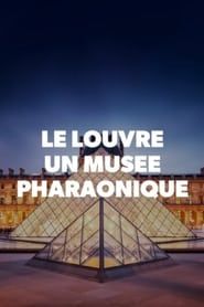 Le Louvre, un musée pharaonique series tv