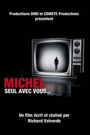 Image Michel, seul avec vous...