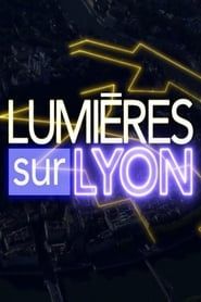 Lumières sur Lyon series tv