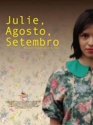 watch Julie, Agosto, Setembro