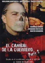 El caníbal de la Guerrero parte 2 series tv