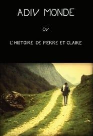Image Adieu monde ou l'histoire de Pierre et Claire