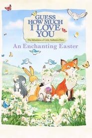 Image Guess How Much I Love You: The Adventures of Little Nutbrown Hare - An Enchanting Easter 2019