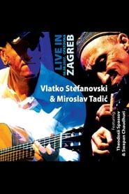 Vlatko Stefanovski & Miroslav Tadic - Live in Zagreb series tv
