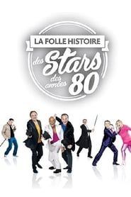 La Folle Histoire des Stars des Années 80 series tv