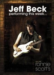 Jeff Beck - Performing This Week... Live At Ronnie Scott's series tv