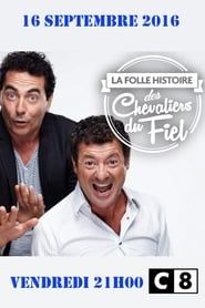 La Folle Histoire des Chevaliers du Fiel series tv
