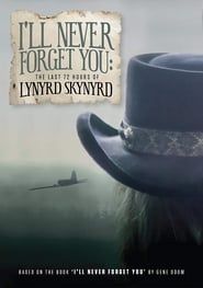 Image I'll Never Forget You: The Last 72 Hours of Lynyrd Skynyrd