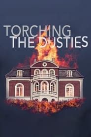 Torching the Dusties series tv