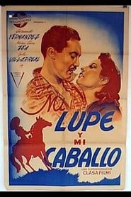 Mi lupe y mi caballo (1944)