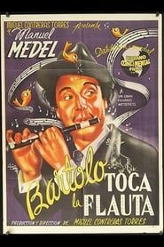 Bartolo toca la flauta (1945)