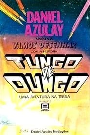 Tungo de Dungo - Uma Aventura na Terra (1987)