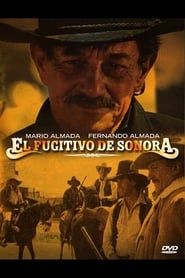 El fugitivo de Sonora series tv
