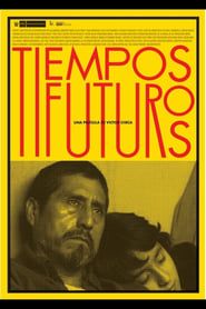 watch Tiempos Futuros