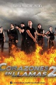 Corazones en Llamas 2 series tv