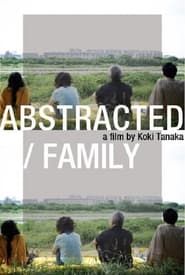 Abstracted / Family series tv