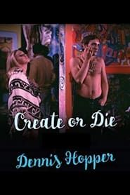 Dennis Hopper: Create (or Die)-hd