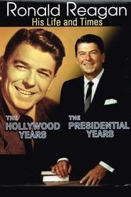 Ronald Reagan: The Hollywood Years, the Presidential Years 2001 streaming