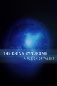 Image The China Syndrome: A Fusion of Talent 2004