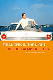 Strangers in the Night: The Bert Kaempfert Story series tv