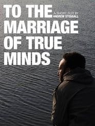 To the Marriage of True Minds (2010)